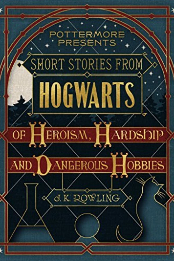 کتاب Short Stories from Hogwarts of Heroism, Hardship and Dangerous Hobbies - Harry Potter, Pottermore Presents
