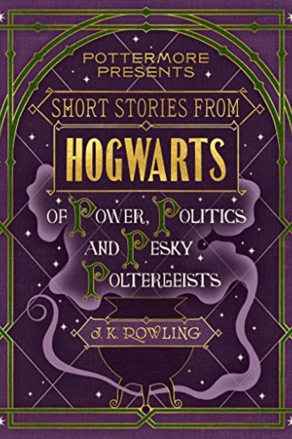 کتاب Short Stories from Hogwarts of Power, Politics and Pesky Poltergeists - Harry Potter, Pottermore Presents