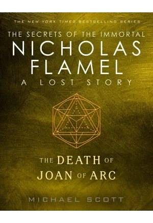کتاب The Death of Joan of Arc - The Secrets of the Immortal Nicholas Flamel
