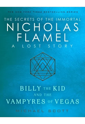 کتاب Billy the Kid and the Vampyres of Vegas - The Secrets of the Immortal Nicholas Flamel