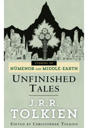 کتاب Unfinished Tales of Númenor and Middle-earth