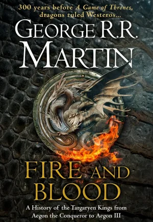 کتاب Fire & Blood - A Song of Ice and Fire, Targaryen History